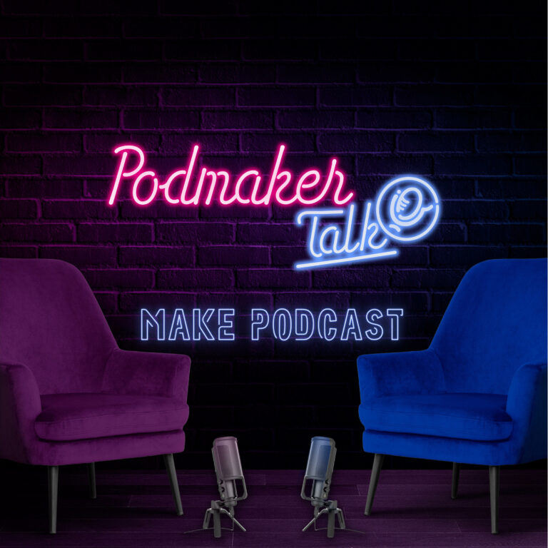 Podmaker Talk